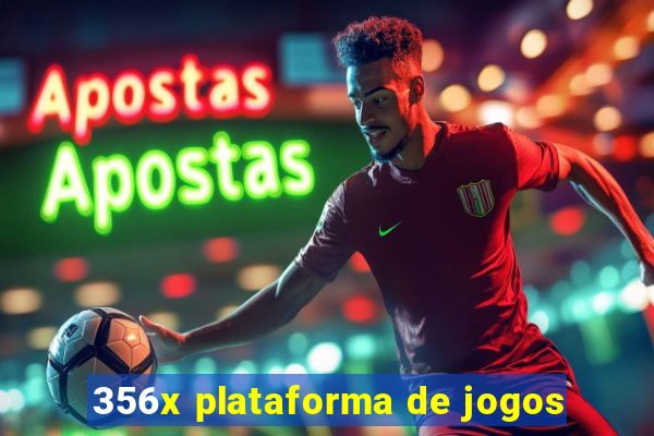 356x plataforma de jogos